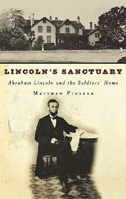 Buy Lincoln's Sanctuary (English, Matthew Pinsker) — BookShops.in