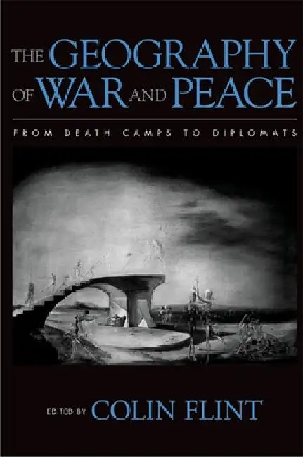 Buy The Geography of War and Peace (English, Colin Flint) — BookShops.in