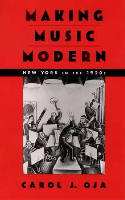 Buy Making Music Modern (English, Carol J. Oja) — BookShops.in