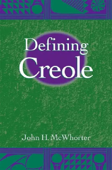 Buy Defining Creole (English, John McWhorter) — BookShops.in