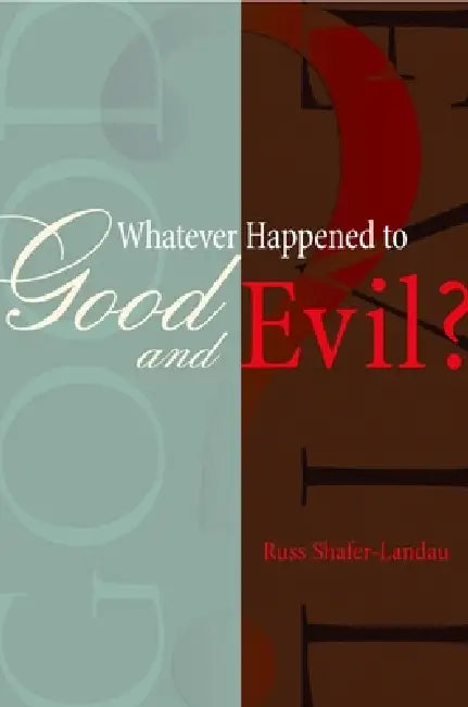 Buy Whatever Happened to Good and Evil? (English, Russ Shafer-Landau) — BookShops.in