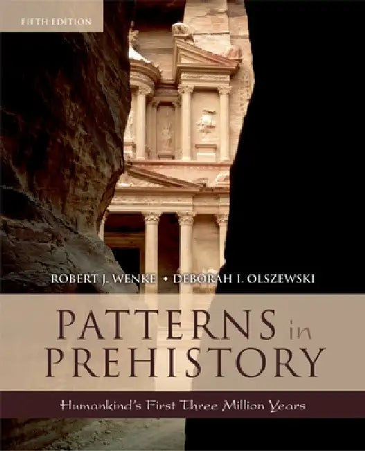 Buy Patterns in Prehistory (English, Robert J. Wenke | Deborah I. Olszewski) — BookShops.in