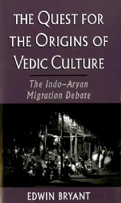 Buy The Quest for the Origins of Vedic Culture (English, Edwin Bryant) β BookShops.in