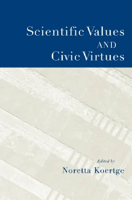 Buy Scientific Values and Civic Virtues (English, Noretta Koertge) โ BookShops.in