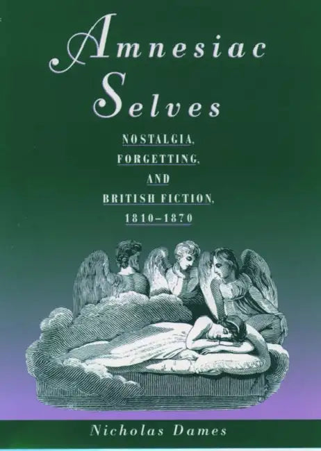 Buy Amnesiac Selves (English, Nicholas Dames) — BookShops.in