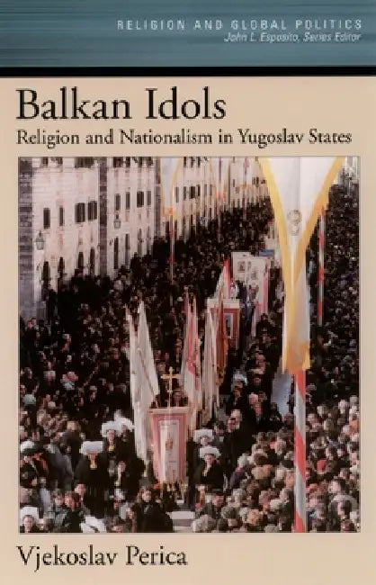 Buy Balkan Idols (English, Vjekoslav Perica) — BookShops.in