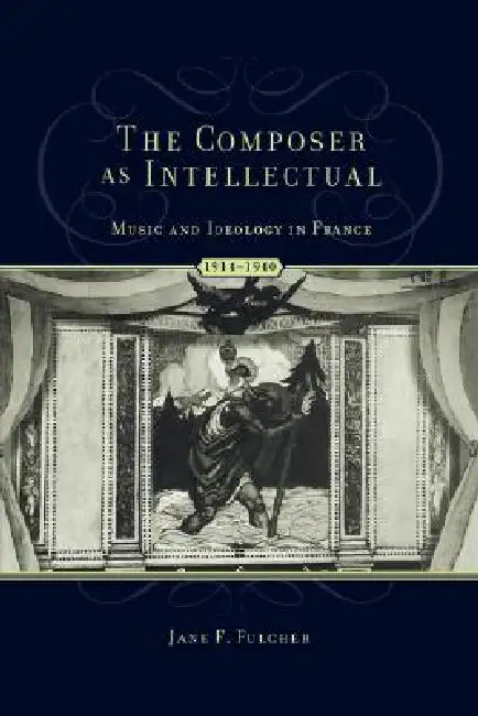 Buy The Composer as Intellectual (English, Jane F. Fulcher) β BookShops.in