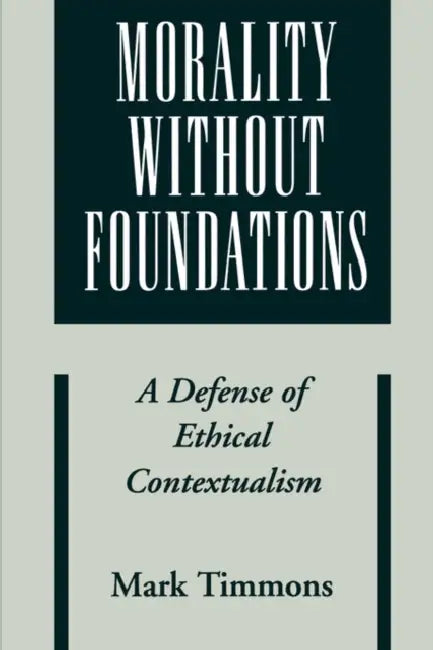 Buy Morality Without Foundations (English, Mark Timmons) — BookShops.in