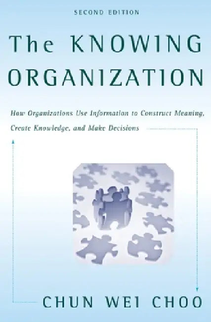 Buy The Knowing Organization (English, Chun Wei Choo) — BookShops.in