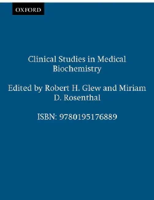 Buy Clinical Studies in Medical Biochemistry | by Robert H. Glew | Miriam D. Rosenthal | Oxford University Press | by Robert H. Glew | Miriam D. Rosenthal | Oxford University Press | by Robert H. Glew | Miriam D. Rosenthal | Oxford University Press | by Robert H. Glew | Miriam D. Rosenthal | Oxford University Press | by Robert H. Glew | Miriam D. Rosenthal | Oxford University Press | by Robert H. Glew | Miriam D. Rosenthal | Oxford University Press | by Robert H. Glew | Miriam D. Rosenthal | Oxford — BookShops.in
