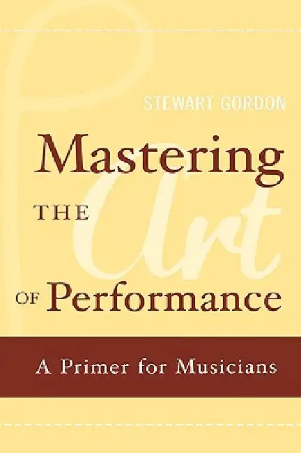 Buy Mastering the Art of Performance (English, Stewart Gordon) — BookShops.in