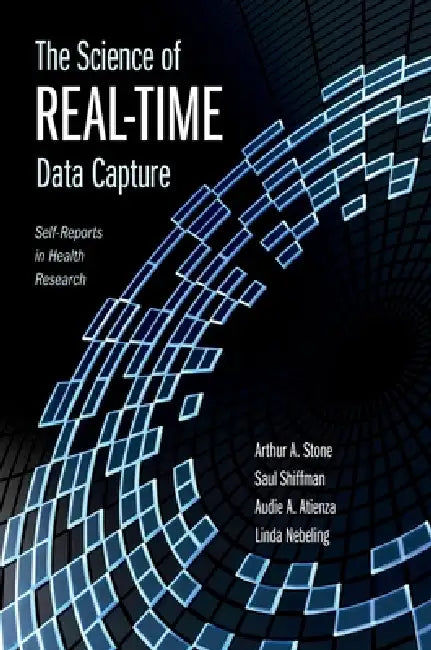 Buy The Science of Real-Time Data Capture (English, Arthur a. Stone | Saul Shiffman | Audie A. Atienza) — BookShops.in