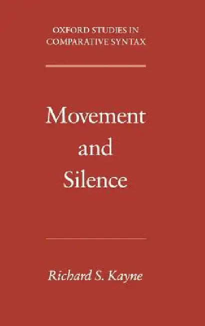 Buy Movement and Silence (English, Richard S. Kayne | Lisa Tessman) — BookShops.in