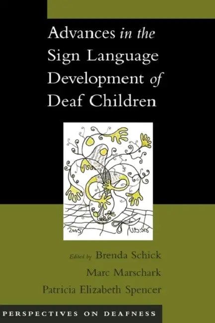Buy Advances in the Sign Language Development of Deaf Children (English, Marc Marschark | Patricia Elizabeth Spencer | Brenda Schick) — BookShops.in