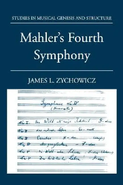 Buy Mahler's Fourth Symphony (English, James L. Zychowicz) β BookShops.in