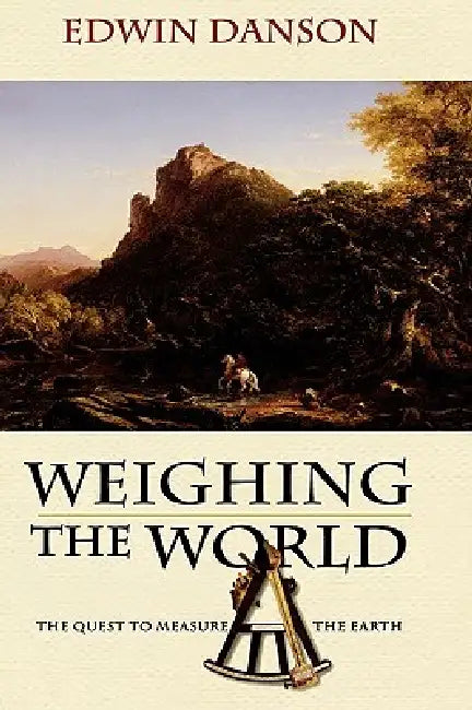 Buy Weighing the World (English, Edwin Danson) โ BookShops.in