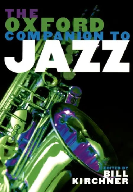 Buy The Oxford Companion to Jazz (English, Bill Kirchner) — BookShops.in