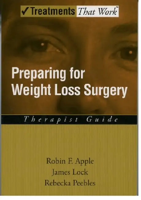 Buy Preparing for Weight Loss Surgery | by Robin F. Apple | James Lock | Rebecka Peebles | Oxford University Press | by Robin F. Apple | James Lock | Rebecka Peebles | Oxford University Press | by Robin F. Apple | James Lock | Rebecka Peebles | Oxford University Press | by Robin F. Apple | James Lock | Rebecka Peebles | Oxford University Press | by Robin F. Apple | James Lock | Rebecka Peebles | Oxford University Press | by Robin F. Apple | James Lock | Rebecka Peebles | Oxford University Press | by — BookShops.in