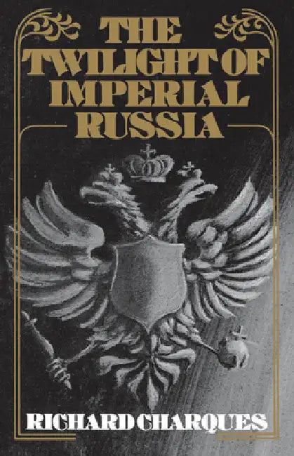 Buy The Twilight of Imperial Russia (English, Richard Charques) โ BookShops.in