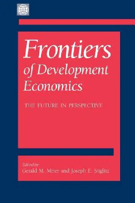 Buy Frontiers of Development Economics (English, Joseph E. Stiglitz | Gerald M. Meier | Nicholas Stern) — BookShops.in