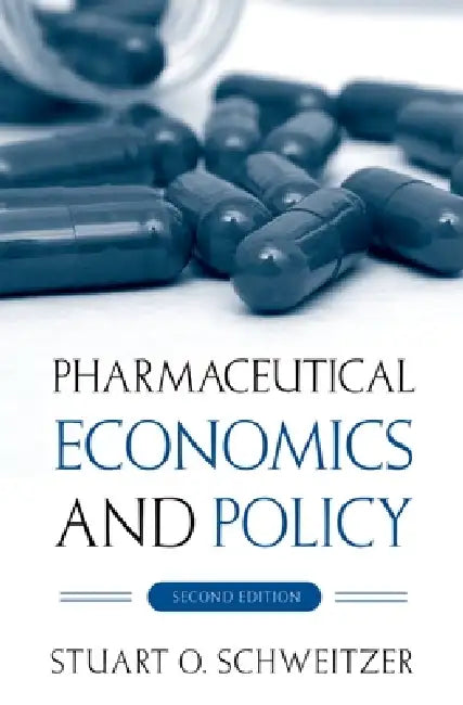 Buy Pharmaceutical Economics and Policy (English, Stuart O. Schweitzer) — BookShops.in
