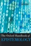 Buy The Oxford Handbook of Epistemology (English, Paul K. Moser) — BookShops.in
