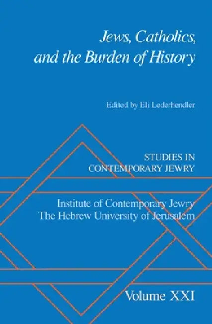 Buy Jews, Catholics, and the Burden of History (English, Eli Lederhendler) — BookShops.in