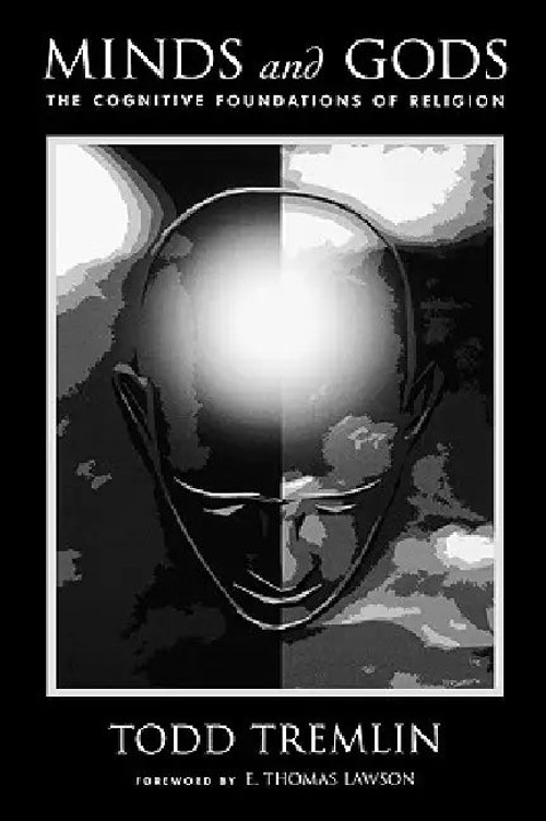 Minds and Gods by Todd Tremlin – Cognitive Science of Religion view 2
