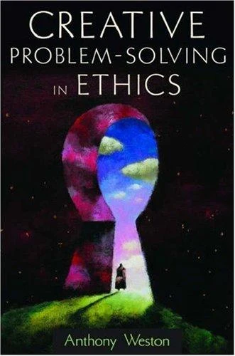 Buy Creative Problem-Solving in Ethics (English, Anthony Weston) — BookShops.in