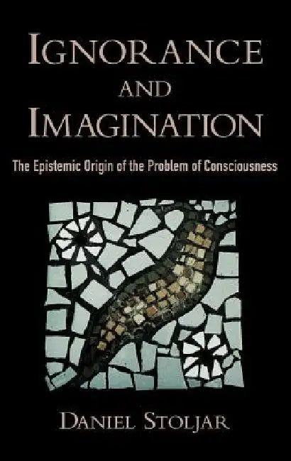 Buy Ignorance and Imagination (English, Daniel Stoljar) — BookShops.in