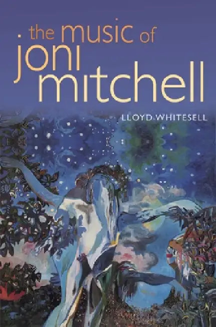 Buy The Music of Joni Mitchell (English, Lloyd Whitesell) — BookShops.in
