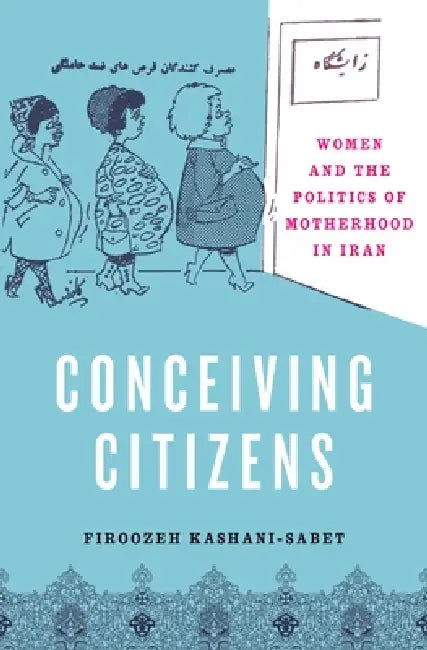Buy Conceiving Citizens (English, Firoozeh Kashani-Sabet) — BookShops.in