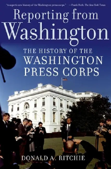 Buy Reporting from Washington (English, Donald A. Ritchie) โ BookShops.in