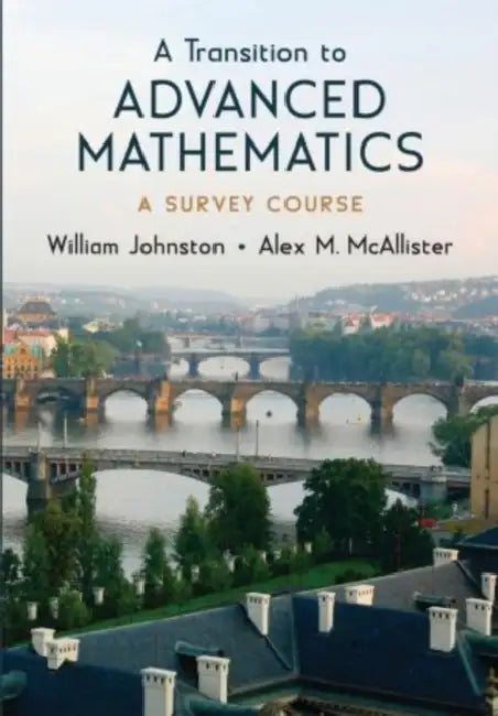 Buy Transition to Advanced Mathematics | by William Johnston | Alex McAllister | Oxford University Press | by William Johnston | Alex McAllister | Oxford University Press | by William Johnston | Alex McAllister | Oxford University Press | by William Johnston | Alex McAllister | Oxford University Press | by William Johnston | Alex McAllister | Oxford University Press | by William Johnston | Alex McAllister | Oxford University Press | by William Johnston | Alex McAllister | Oxford University Press | b — BookShops.in