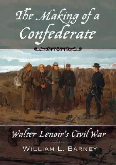Buy The Making of a Confederate (English, William L. Barney) — BookShops.in