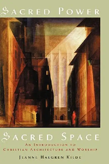 Buy Sacred Power, Sacred Space (English, Jeanne Halgren Kilde) — BookShops.in