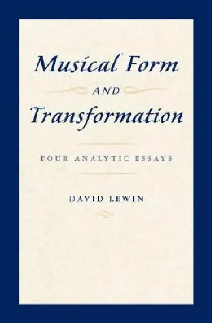 Buy Musical Form and Transformation (English, David Lewin) β BookShops.in