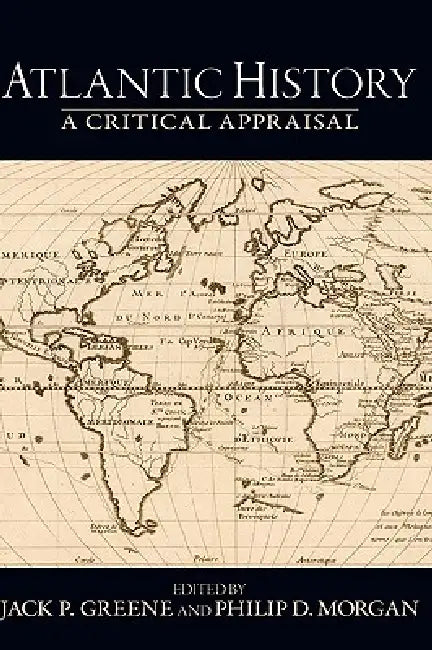 Buy Atlantic History (English, Jack P. Greene | Philip D. Morgan) — BookShops.in
