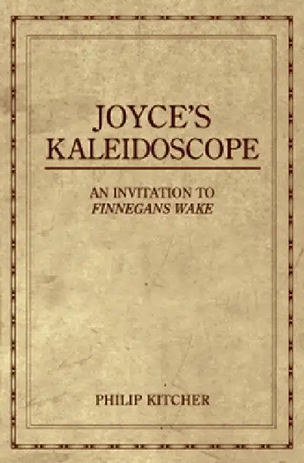 Buy Joyce's Kaleidoscope (English, Philip Kitcher) — BookShops.in