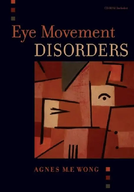Buy Eye Movement Disorders [With CDROM] (English, Agnes Wong) — BookShops.in
