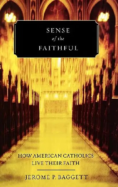 Buy Sense of the Faithful (English, Jerome P. Baggett) โ BookShops.in