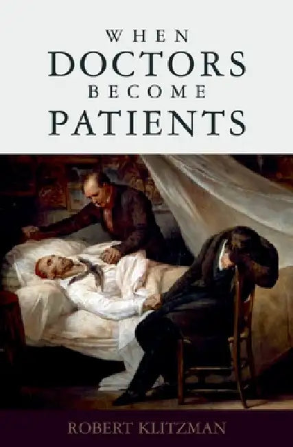 Buy When Doctors Become Patients (English, Robert Klitzman) โ BookShops.in