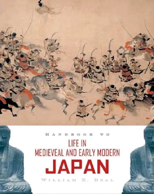 Buy Handbook to Life in Medieval and Early Modern Japan | by William E. Deal | Oxford University Press | by William E. Deal | Oxford University Press | by William E. Deal | Oxford University Press | by William E. Deal | Oxford University Press | by William E. Deal | Oxford University Press | by William E. Deal | Oxford University Press | by William E. Deal | Oxford University Press | by William E. Deal | Oxford University Press | by William E. Deal | Oxford University Press | by William E. Deal | Ox — BookShops.in