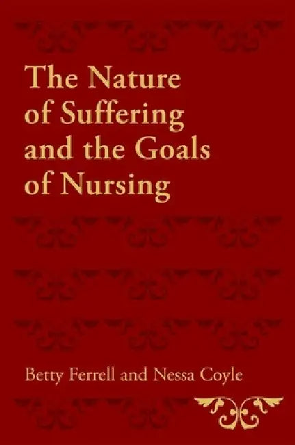 Buy The Nature of Suffering and the Goals of Nursing | by Nessa Coyle | Betty R. Ferrell | Oxford University Press | by Nessa Coyle | Betty R. Ferrell | Oxford University Press | by Nessa Coyle | Betty R. Ferrell | Oxford University Press | by Nessa Coyle | Betty R. Ferrell | Oxford University Press | by Nessa Coyle | Betty R. Ferrell | Oxford University Press | by Nessa Coyle | Betty R. Ferrell | Oxford University Press | by Nessa Coyle | Betty R. Ferrell | Oxford University Press | by Nessa Coyle — BookShops.in