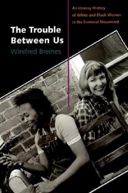 Buy The Trouble Between Us (English, Winifred Breines) โ BookShops.in