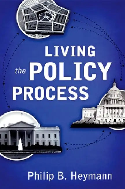 Buy Living the Policy Process (English, Philip B. Heymann) — BookShops.in