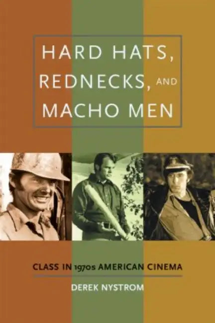 Buy Hard Hats, Rednecks, and Macho Men (English, Derek Nystrom) — BookShops.in