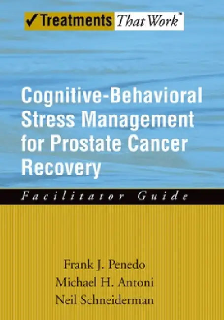 Cognitive-Behavioral Stress Management for Prostate Cancer Recovery: Facilitator Guide (Treatments That Work) view 2