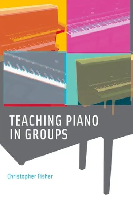 Buy Teaching Piano in Groups (English, Christopher Fisher) — BookShops.in