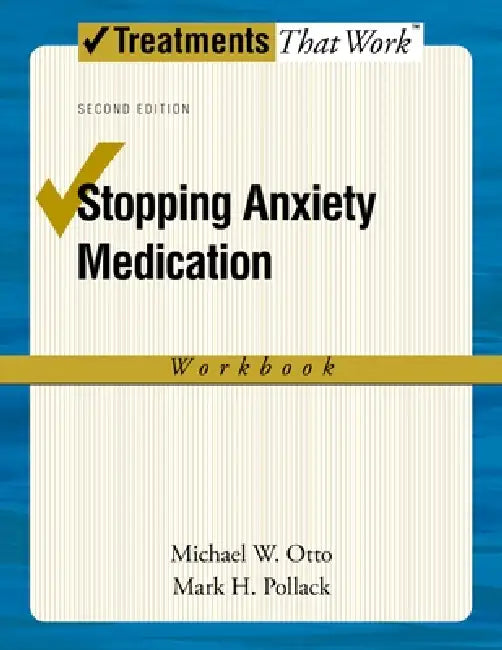 Buy Stopping Anxiety Medication Workbook (English, Michael W. Otto | Mark H. Pollack) — BookShops.in